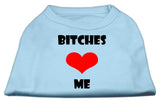 Bitches Love Me Screen Print Shirts