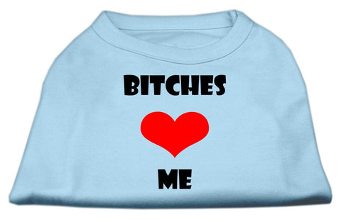 Bitches Love Me Screen Print Shirts