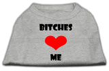 Bitches Love Me Screen Print Shirts