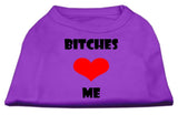 Bitches Love Me Screen Print Shirts