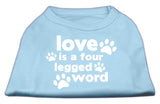 Love Is A Four Leg Word Screen Print Shirt