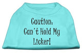 Can't Hold My Licker Screen Print Shirts