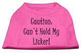 Can't Hold My Licker Screen Print Shirts