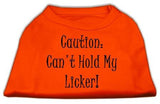 Can't Hold My Licker Screen Print Shirts