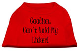 Can't Hold My Licker Screen Print Shirts