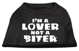 I'm A Lover Not A Biter Screen Printed Dog Shirt