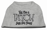 Yes Im A Bitch Just Not Yours Screen Print Shirt