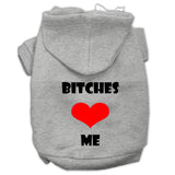 Bitches Love Me Screen Print Pet Hoodies