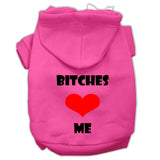 Bitches Love Me Screen Print Pet Hoodies