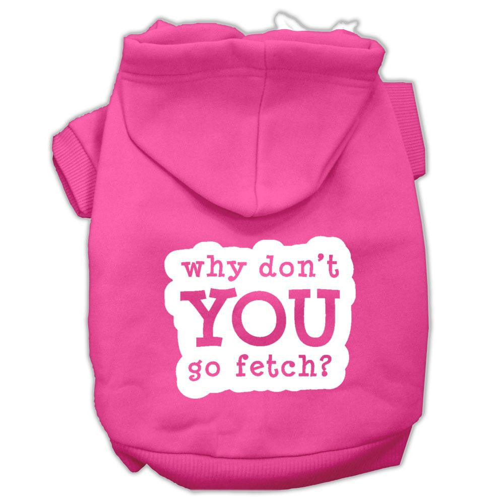 You Go Fetch Screen Print Pet Hoodies