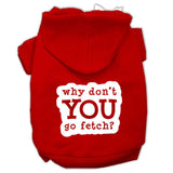 You Go Fetch Screen Print Pet Hoodies