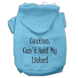 Can't Hold My Licker Screen Print Pet Hoodies