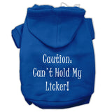 Can't Hold My Licker Screen Print Pet Hoodies