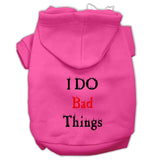 I Do Bad Things Screen Print Pet Hoodies