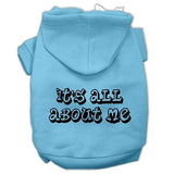 It's All About Me Screen Print Pet Hoodies