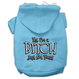 Yes Im A Bitch Just Not Yours Screen Print Pet Hoodies