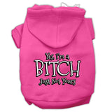 Yes Im A Bitch Just Not Yours Screen Print Pet Hoodies